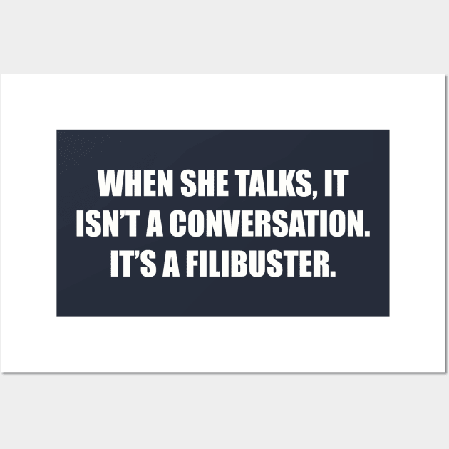 It isn't a conversation.... Wall Art by Among the Leaves Apparel